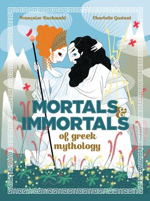 cover image of Mortals and Immortals of Greek Mythology